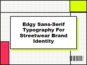 Street Sleek: Edgy Sans Serifs for Bold Branding