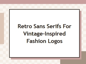 Vintage Vibe Logos with Retro Sans Serifs
