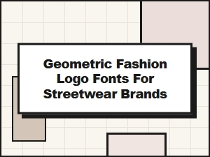 Geometric Logo Fonts for Modern Streetwear Brands